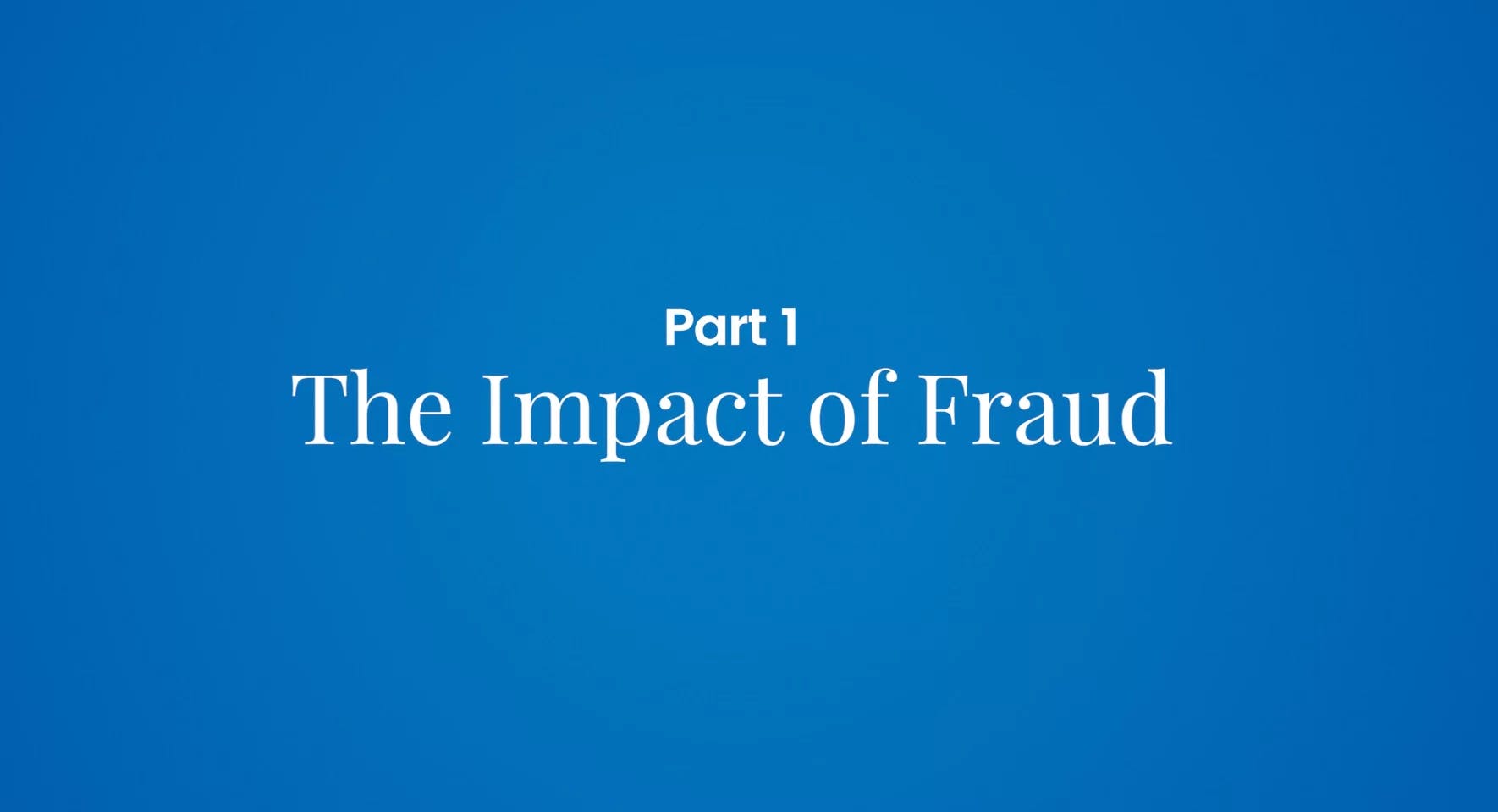 Impact of Fraud Pt 1 - impact-of-fraud-pt-1