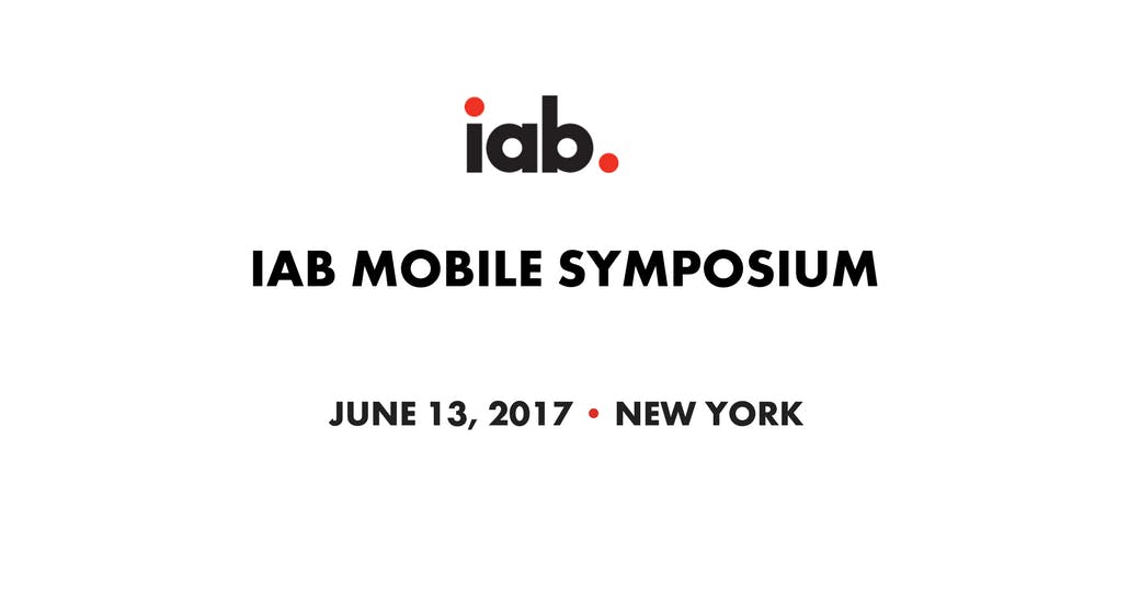 iab mobile symposium - IAB Mobile Symposium