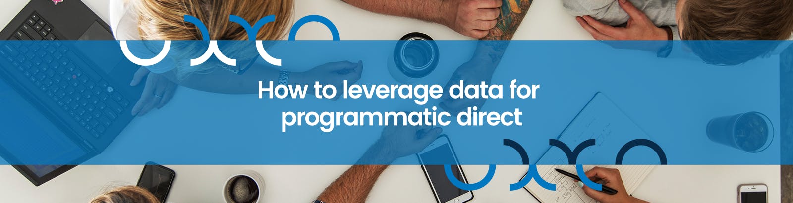 How to Leverage Data for Programmatic Direct: Types of Targeting Data ProgrammaticGuide Hero fixed - How to Leverage Data for Programmatic Direct: Types of Targeting Data